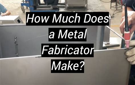 10 an hour metal fabricator|how much do metal fabricators make.